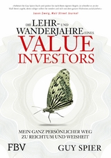 Die Lehr- und Wanderjahre eines Value-Investors - Guy Spier