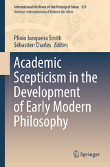 Academic Scepticism in the Development of Early Modern Philosophy - 