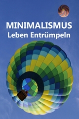 Minimalismus - Leben Entrümpeln - Laura Paulsen