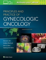 Principles and Practice of Gynecologic Oncology - DELETE DO NOT USE - Chi, Dennis; Berchuck, Andrew; Dizon, Don S.; Yashar, Catheryn M.