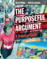 The Purposeful Argument - Phillips, Harry; Bostian, Patricia