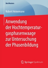 Anwendung der Hochtemperaturgasphasenwaage zur Untersuchung der Phasenbildung - Robert Heinemann