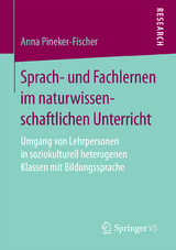 Sprach- und Fachlernen im naturwissenschaftlichen Unterricht - Anna Pineker-Fischer