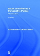 Issues and Methods in Comparative Politics - Landman, Todd; Carvalho, Edzia