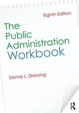 The Public Administration Workbook - Dresang, Dennis