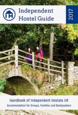 Independent Hostel Guide 2017: Accommodation for Groups, Families and Backpackers - Dalley, Sam; Lockett, Alice