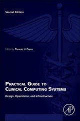 Practical Guide to Clinical Computing Systems - Payne, Thomas H.