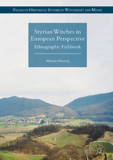 Styrian Witches in European Perspective -  Mirjam Mencej