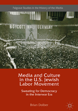 Media and Culture in the U.S. Jewish Labor Movement - Brian Dolber