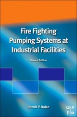 Fire Fighting Pumping Systems at Industrial Facilities - Nolan, Dennis P.
