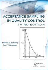Acceptance Sampling in Quality Control - Schilling, Edward G.; Neubauer, Dean V.