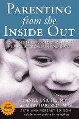 Parenting from the Inside out - 10th Anniversary Edition - Siegel, Daniel J.; Hartzell, Mary