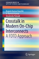 Crosstalk in Modern On-Chip Interconnects -  B.K. Kaushik,  V. Ramesh Kumar,  Amalendu Patnaik