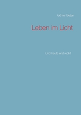 Leben im Licht - Günter Beljan