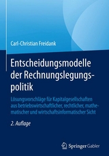 Entscheidungsmodelle der Rechnungslegungspolitik - Carl-Christian Freidank