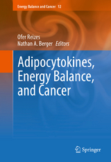 Adipocytokines, Energy Balance, and Cancer - 