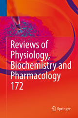 Reviews of Physiology, Biochemistry and Pharmacology, Vol. 172 - 