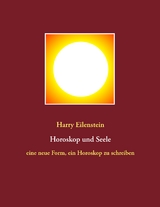Horoskop und Seele - Harry Eilenstein