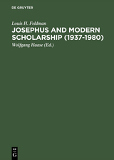 Josephus and Modern Scholarship (1937–1980) - Louis H. Feldman
