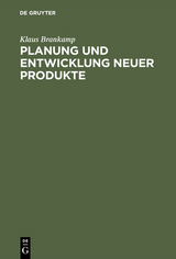 Planung und Entwicklung neuer Produkte - Klaus Brankamp