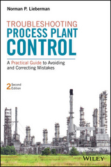 Troubleshooting Process Plant Control - Lieberman, Norman P.