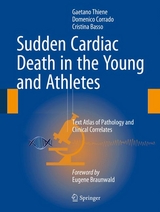 Sudden Cardiac Death in the Young and Athletes -  Cristina Basso,  Domenico Corrado,  Gaetano Thiene