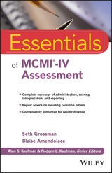 Essentials of MCMI-IV Assessment - Seth D. Grossman, Blaise Amendolace