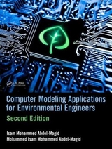 Computer Modeling Applications for Environmental Engineers - Abdel-Magid Ahmed, Isam Mohammed; Mohammed Abdel-Magid, Mohammed Isam