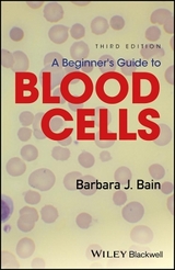 A Beginner's Guide to Blood Cells - Bain, Barbara Jane