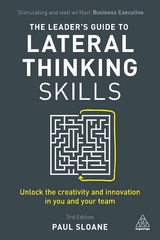 The Leader's Guide to Lateral Thinking Skills - Sloane, Paul