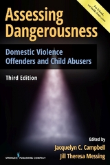 Assessing Dangerousness - Campbell, Jacquelyn C.; Messing, Jill