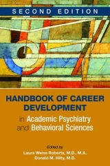 Handbook of Career Development in Academic Psychiatry and Behavioral Sciences - Roberts, Laura Weiss; Hilty, Donald M.