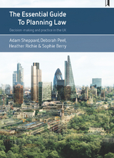 Essential Guide to Planning Law -  Sophie Berry,  Deborah Peel,  Heather Ritchie,  Adam Sheppard