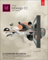 Adobe InDesign CC Classroom in a Book (2017 release) - Anton, Kelly; Cruise, John