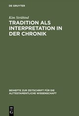 Tradition als Interpretation in der Chronik - Kim Strübind