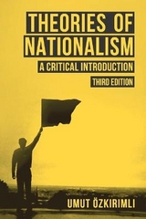 Theories of Nationalism - Ozkirimli, Umut