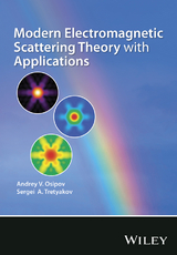 Modern Electromagnetic Scattering Theory with Applications -  Andrey V. Osipov,  Sergei A. Tretyakov