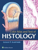 Color Atlas and Text of Histology - Gartner, Leslie P.