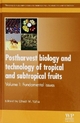 Postharvest Biology and Technology of Tropical and Subtropical Fruits - Elhadi M. Yahia