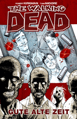 The Walking Dead 01: Gute alte Zeit - Robert Kirkman