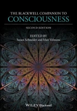 The Blackwell Companion to Consciousness - Schneider, Susan; Velmans, Max