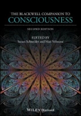 The Blackwell Companion to Consciousness - Schneider, Susan; Velmans, Max