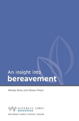 Insight into Bereavement - Bray, Wendy