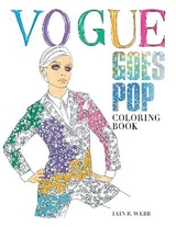 Vogue Goes Pop Colouring Book - Webb, Iain R