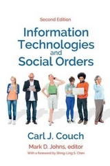 Information Technologies and Social Orders - Couch, Carl J.; Johns, Mark D.