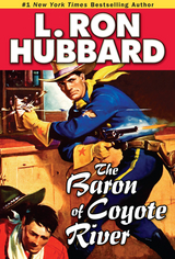 Baron of Coyote River -  L. Ron Hubbard