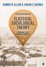 Explorations in Classical Sociological Theory - Allan, Kenneth; Daynes, Sarah