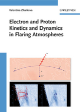 Electron and Proton Kinetics and Dynamics in Flaring Atmospheres - Valentina Zharkova