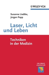 Laser, Licht und Leben - Susanne Liedtke, Jürgen Popp