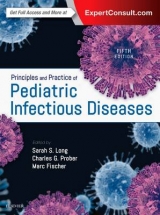 Principles and Practice of Pediatric Infectious Diseases - Long, Sarah S.; Prober, Charles G.; Fischer, Marc